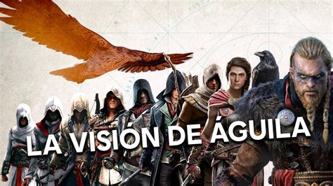 Assassin’s Creed y La Historia De la Visión De Águila.